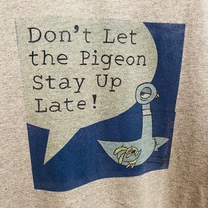 Don’t let the Pigeon Stay up Late (t-shirt)